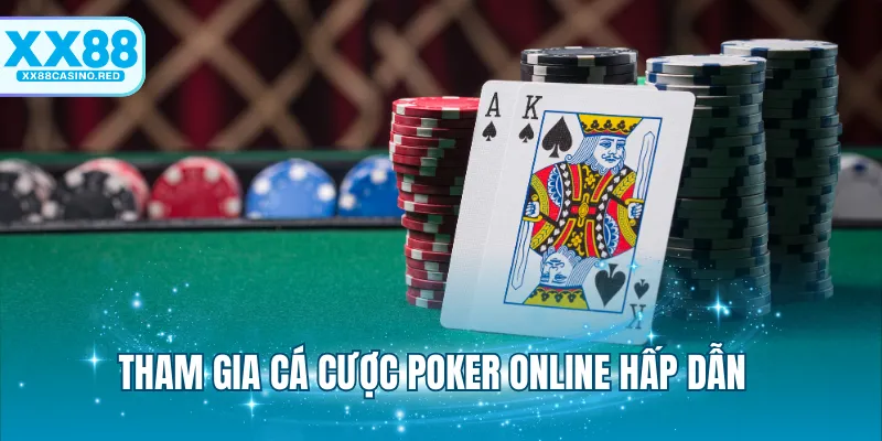 Casino XX88 5 Tham gia cá cược Poker online hấp dẫn