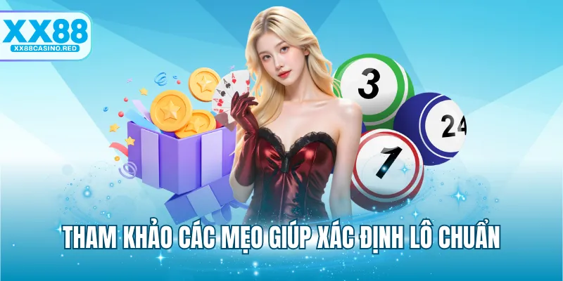 Soi Cầu Vàng 7777 - Chia Sẻ Kinh Nghiệm Nhanh Cùng XX88 7 Tham khảo các mẹo giúp xác định lô chuẩn